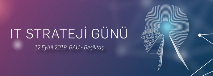 Teknoloji Profesyonelleri IT Strateji Günü 2019’da Bir Araya Geliyor