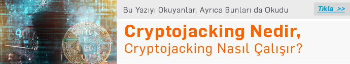 Cryptojacking Nedir, Nasıl Çalışır?