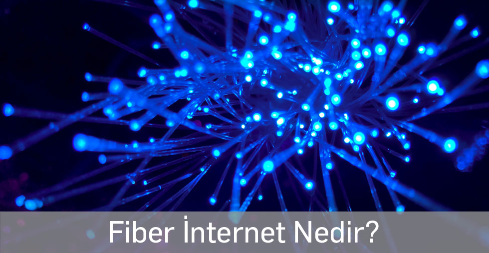 Fiber Nedir? En Hızlı Fiber Midir? Karel