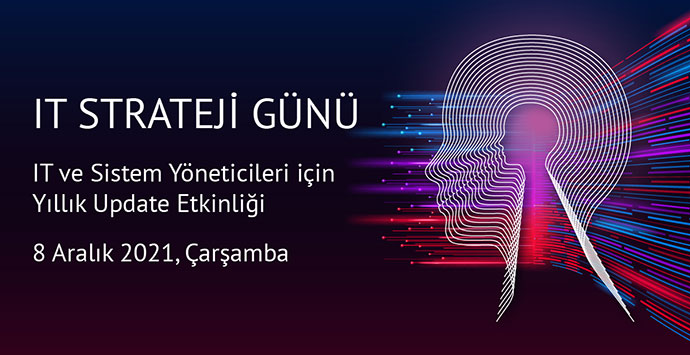 IT Strateji Günü Teknoloji Profesyonellerini Buluşturuyor