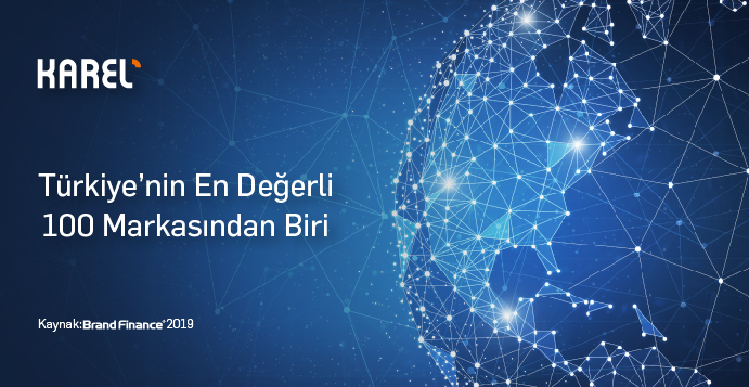 Karel, Türkiye’nin En Değerli 100 Markası Arasında