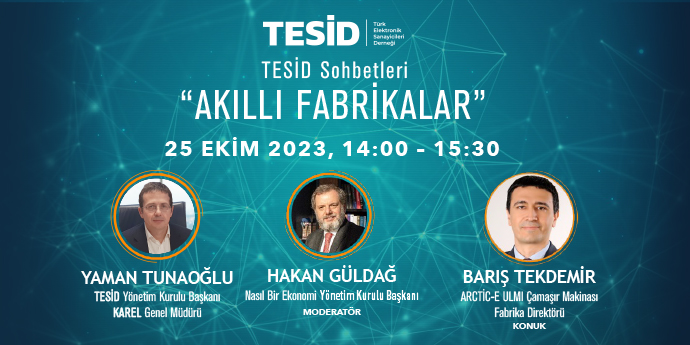 TESİD Sohbetleri 11. Bölüm - Akıllı Fabrikalar