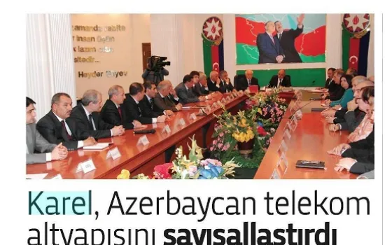 telecomtr - 01.02.2011 - Karel, Azerbaycan telekom altyapısını sayısallaştırdı