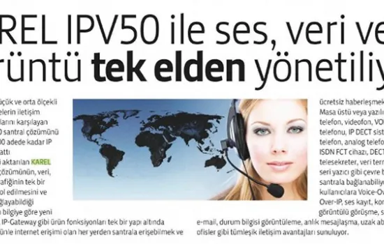 telecomtr - 01.05.2011 - Karel IPV50 ile Ses, Veri ve Görüntü Tek Elden Yönetiliyor