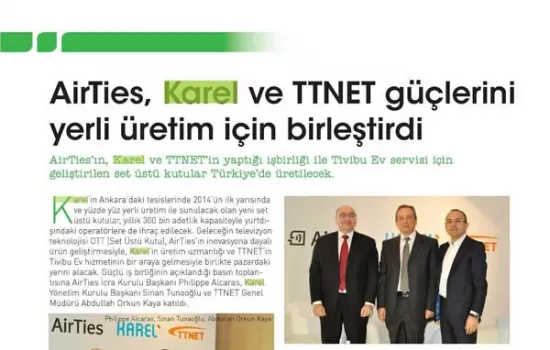 Telepati Telekom - 01.02.2014 -  	AİRTİES, KAREL VE TTNET GÜÇLERİNİ YERLİ ÜRETİM İÇİN BİRLEŞTİRDİ 