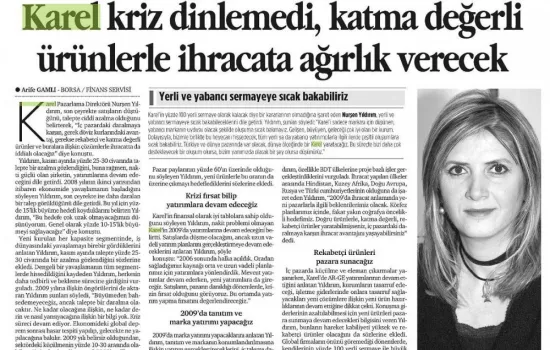 Dünya - 16.12.2008 - Karel kriz dinlemedi, katma değerli ürünlerle ihracata ağırlık verecek