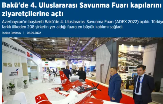 Anadolu Ajansı - 07.09.2022 - Bakü'de 4. Uluslararası Savunma Fuarı