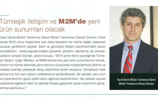 BT Haber - 01.04.2012 - Tümleşik İletişim ve M2M'de Yeni Ürün Sunumları Olacak