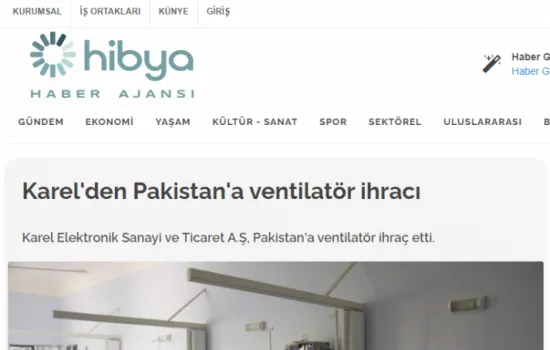 Hibya Haber Ajansı - 07.01.2021 - Karel'den Pakistan'a Ventilatör İhracatı