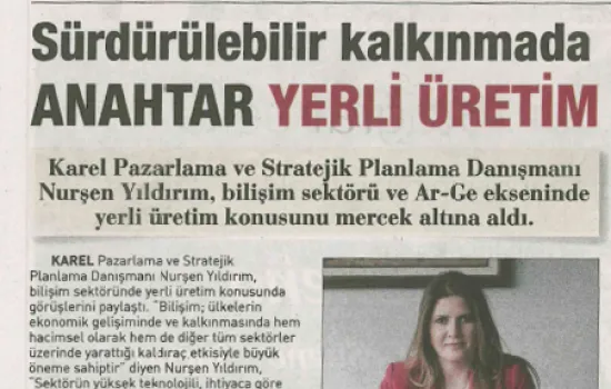 Hürriyet - 30.04.2018 - Sürdürülebilir Kalkınmada Anahtar Yerli Üretim