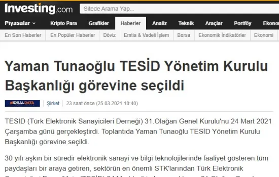 İnvesting.com - 25.03.2021 - Yaman Tunaoğlu TESİD Yönetim Kurulu Başkanlığı görevine seçildi
