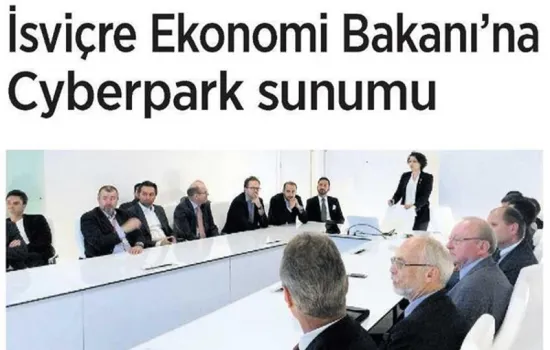 Milliyet - 14.05.2015 - İSVİÇRE EKONOMİ BAKANI'NA CYBERPARK SUNUMU
