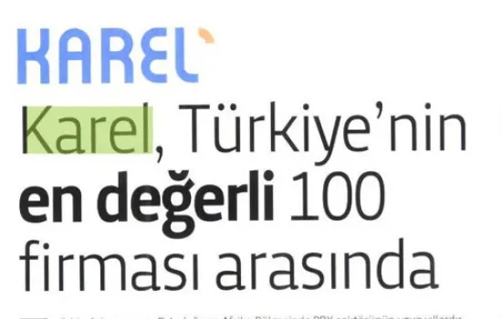Tele.Com.Tr - 24.04.2013 - Karel, Türkiye'nin en değerli 100 firması arasında