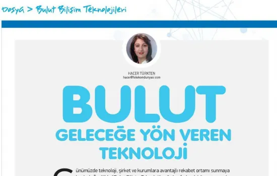Telekom Dünyası - 01.02.2016 - BULUT GELECEĞE YÖN VEREN TEKNOLOJİ