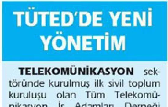 Telekom Dünyası - 01.07.2012 - 	TÜTED ' DE YENİ YÖNETİM