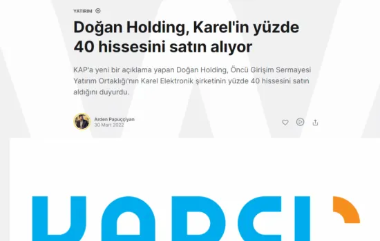Webrazzi - 30.03.2022 - Doğan Holding, Karel'in Yüzde 40 hissesini satın alıyor