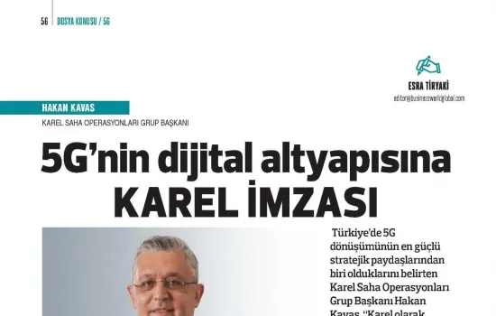 Business World Global – 01.04.2026 – 5G’nin dijital altyapısına KAREL İMZASI